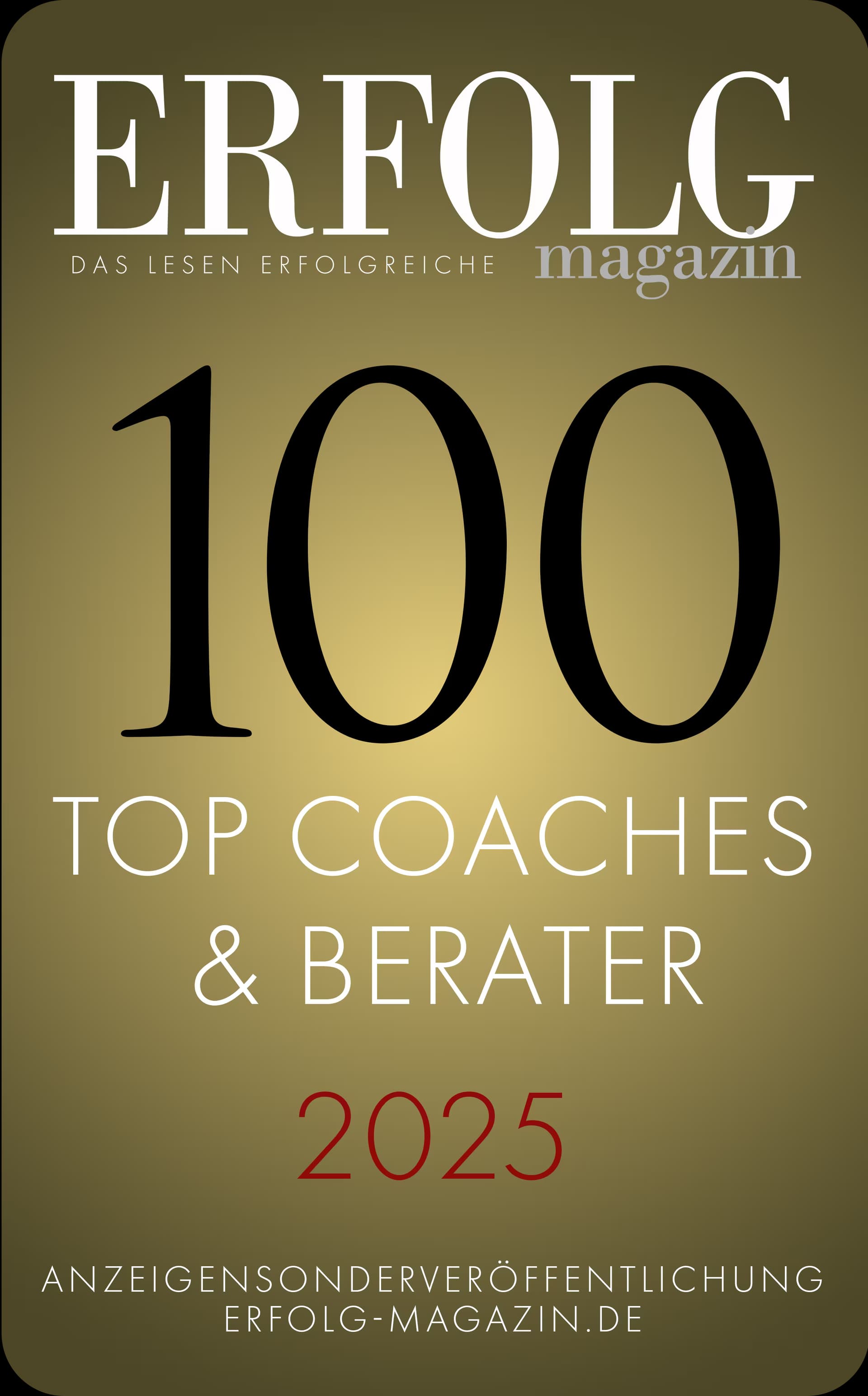 Erfolg Magazin – Top 100 Coaches & Berater 2025 Erfolg Magazin – Top 100 Coaches & Berater 2025